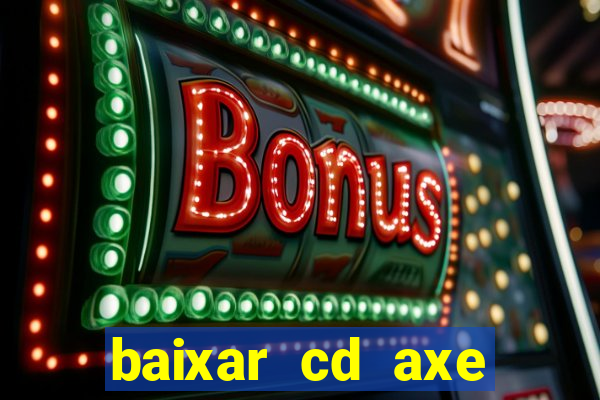 baixar cd axe bahia 2000 gratis